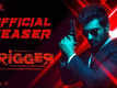 Trigger - Official Teaser