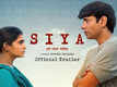 Siya - Official Trailer