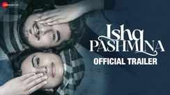 Ishq Pashmina - Official Trailer