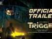 Trigger - Official Trailer