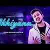 Article image for: Listen To Latest Hindi Song 'Akhiyanu' Sung By Shivang Mathur