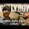 Article image for: Gully Boy | Song - <i class="tbold">Sher</i> Aaya <i class="tbold">Sher</i> (Lyrical)