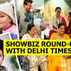 Article image for: Showbiz round-up with Delhi Times