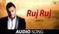 Check Out Popular Punjabi Music Video Song 'Ruj Ruj' Sung By Juggy D