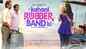 Kahani Rubberband Ki - Official Teaser