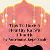Article image for: Tips To Have A Healthy <i class="tbold">karwa</i> Chauth