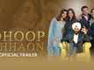 Dhoop Chhaon - Official Trailer 