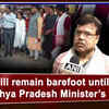 Article image for: "I will remain barefoot until...," <i class="tbold">madhya pradesh minister</i>'s vow