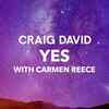 Article image for: Check Out Latest English Official Music Audio Song 'Yes' Sung By <i class="tbold">craig david</i> And Carmen Reece