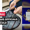 Article image for: TN: Customs officials seize 1038gm of gold worth Rs 46.24 lakhs from a passenger at Chennai airport