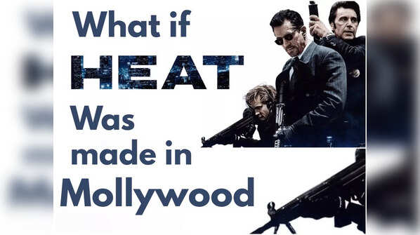 #Whatif ‘Heat’ was made in Mollywood