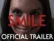 Smile - Official Trailer