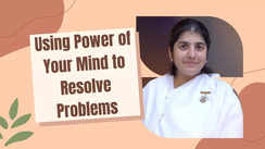 
Using Power of Your Mind to Resolve Problems
