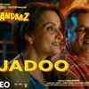 Article image for: Nazar Andaaz | Song - <i class="tbold">jadoo</i>