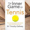 'The Inner Game of Tennis' by Robert Gallwey