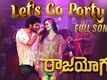 Raajahyogam | Song - Let's Go Party