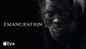Emancipation - Official Trailer