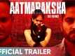 Aatmaraksha - Official Trailer