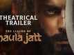 Maula Jatt - Official Trailer