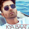 'Kya Baat Ay'