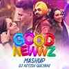 Article image for: Party Song 2022 : Good News Mashup by DJ Nitish Gulyani| New Year Songs