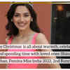 Article image for: For me Christmas is all about <i class="tbold">warmth</i>, celebrations and spending time with loved ones: Shinata Chauhan, Femina Miss India 2022, 2nd Runner Up