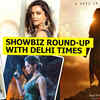 Article image for: Showbiz round-up with Delhi Times