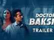 Doctor Bakshi - Official Trailer