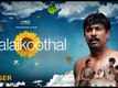 Thalaikoothal - Official Teaser