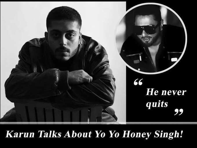 Karun talks about Yo Yo Honey Singh; says “he never quits” - Exclusive ...