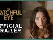'The Watchful Eye' Trailer: Mariel Molino and Warren Christie starrer 'The Watchful Eye' Official Trailer