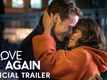 Love Again - Official Trailer