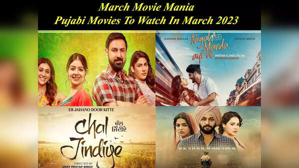 March movie mania: Punjabi films to watch in March 2023