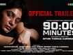 90:00 Minutes - Official Trailer