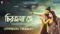 Chiroshakha Hey - Official Trailer