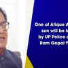 Article image for: In a sensational charge, SP leader Ram Gopal Yadav says UP police will kill one of Atiq Ahmed's sons
