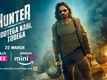 'Hunter' Teaser: Suniel Shetty, Esha Deol And Rahul Dev Starrer 'Hunter' Official Teaser