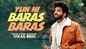 Watch Latest Hindi Video Song 'Yun Hi Baras Baras' Sung By Vikas Bedi
