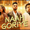 'Naah Goriye'