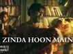 Chhipkali | Song - Zinda Hoon Main