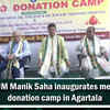 Article image for: Tripura CM Manik Saha inaugurates mega <i class="tbold">blood donation camp</i> in Agartala