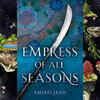 ​‘Empress Of All Seasons’ by Emiko Jean​