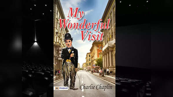‘My Wonderful Visit’ by Charlie Chaplin (Illustrated)