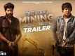 Mining - Rethey Tey Kabzaa - Official Trailer