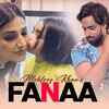 Article image for: Watch The Latest Punjabi Video Song '<i class="tbold">fanaa</i>' Sung By Mehfooz Khan