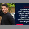 Article image for: My friends are god's blessing and are just not ready to give up on me, says Nisha Aur Uske Cousins actor Vibhu Raghave