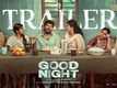 Good Night - Official Trailer