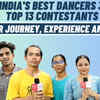 Article image for: India's Best Dancers 3 Top 13 contestants on the judges: We are very much connected with them