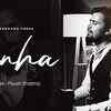 Article image for: Watch New Hindi Video Song 'Tanha' Sung By Piyush Sharma
