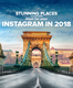 Instagram-worthy destinations to visit in 2018